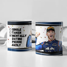 Load image into Gallery viewer, Single, Taken, Mentally Dating Pierre Gasly F1 Mug Gift
