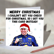 Load image into Gallery viewer, Sergio Perez I Couldn&#39;t Get You Sergio Card
