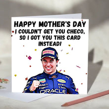 Load image into Gallery viewer, Sergio Perez I Couldn&#39;t Get You Sergio Card
