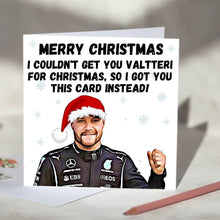 Load image into Gallery viewer, Valterri Bottas I Couldn&#39;t Get You Valterri Card
