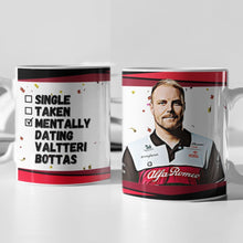 Load image into Gallery viewer, Single, Taken, Mentally Dating Valtteri Bottas F1 Mug Gift
