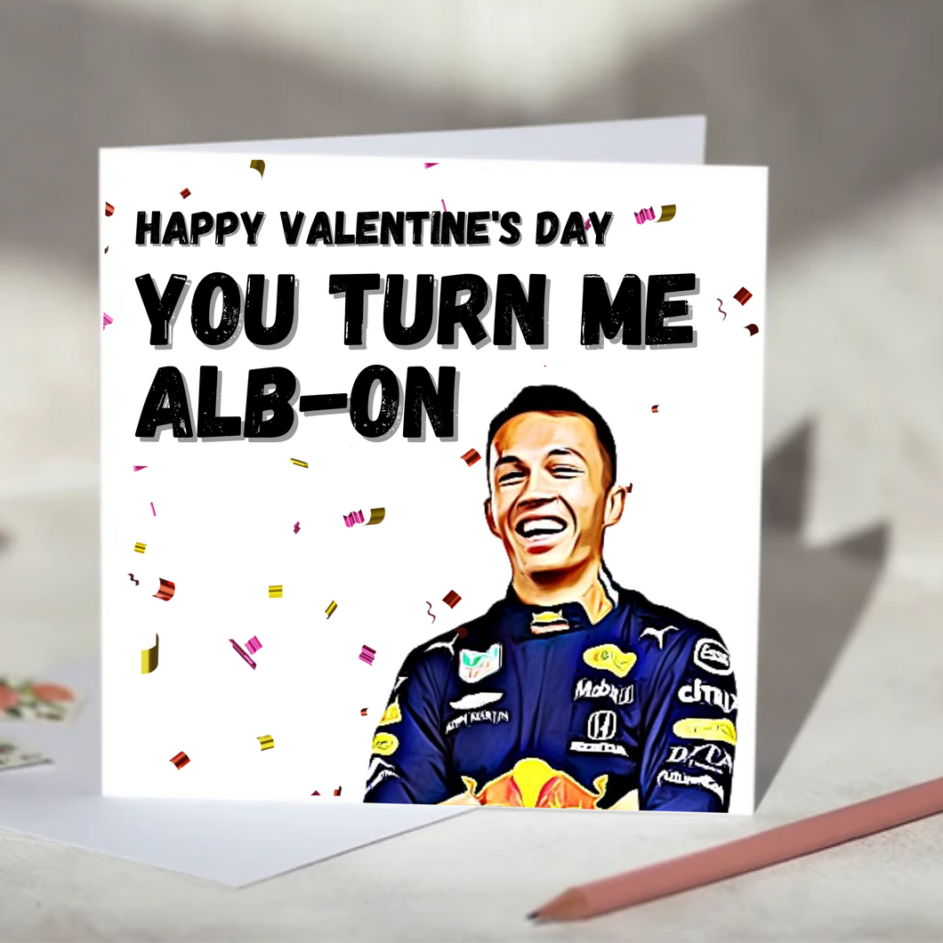 Alex Albon You Turn Me Alb-on F1 Card