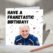 Load image into Gallery viewer, Franz Tost Have a Franztastic Birthday AlphaTauri F1 Birthday Card
