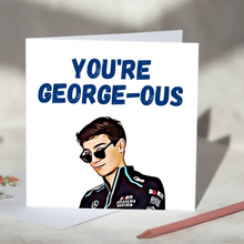 Load image into Gallery viewer, You&#39;re George-ous George Russell F1 Card
