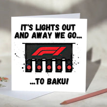 Load image into Gallery viewer, Its Lights Out And Away We Go... to the F1
