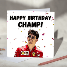Load image into Gallery viewer, Happy Birthday Champ! Charles Leclerc F1 Birthday Card
