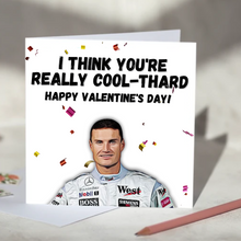Load image into Gallery viewer, David Coulthard I Think You&#39;re Really Cool-thard F1 Card
