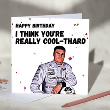 Load image into Gallery viewer, I Think You&#39;re Really Cool-thard David Coulthard F1 Card
