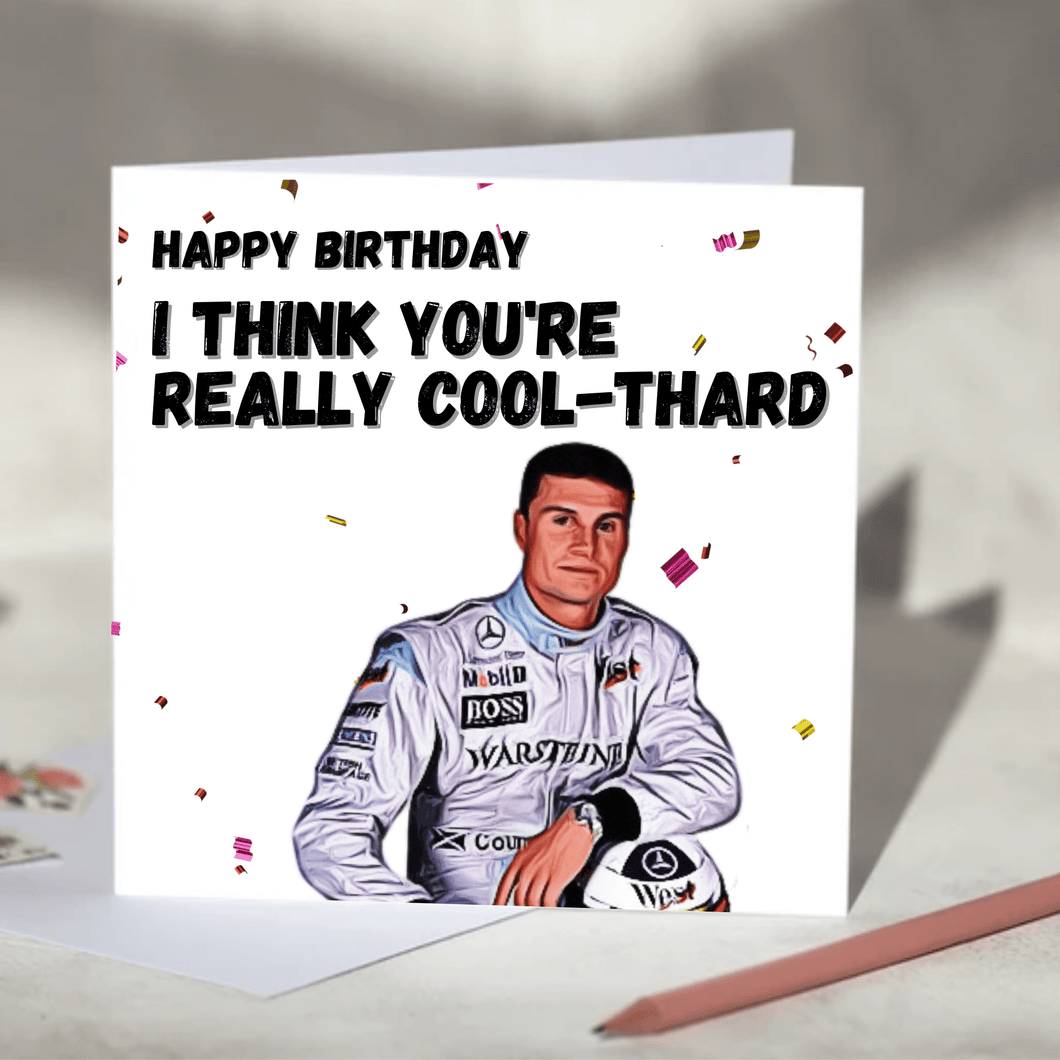 I Think You're Really Cool-thard David Coulthard F1 Card