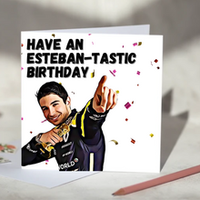 Load image into Gallery viewer, Esteban Ocon Have an Esteban-tastic Birthday F1 Birthday Card
