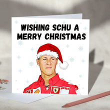 Load image into Gallery viewer, Michael Schumacher F1 Christmas Card - Wishing Schu A Merry Christmas
