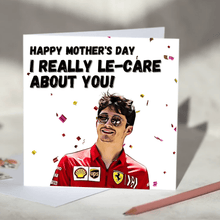Load image into Gallery viewer, Charles Leclerc I Really Le-care About You F1 Card

