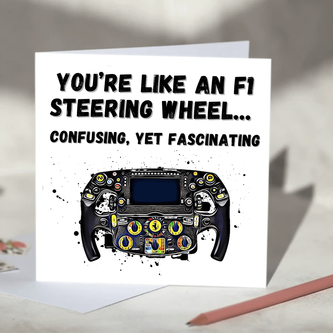 You're Like An F1 Steering Wheel F1 Card
