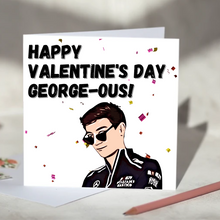 Load image into Gallery viewer, Happy Birthday/ Anniversary/ Valentine&#39;s George-ous George Russell F1 Card
