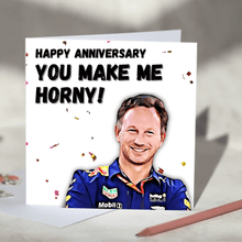 Load image into Gallery viewer, Christian Horner You Make Me Horny F1 Card
