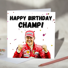 Load image into Gallery viewer, Happy Birthday Champ! Michael Schumacher F1 Birthday Card
