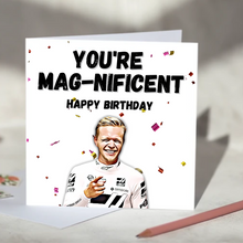 Load image into Gallery viewer, Kevin Magnussen I Think You&#39;re Magnificent F1 Card

