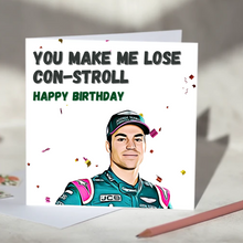 Load image into Gallery viewer, You Make Me Lose Con-Stroll Lance Stroll F1 Card
