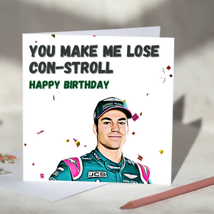 You Make Me Lose Con-Stroll Lance Stroll F1 Card