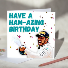 Load image into Gallery viewer, Lewis Hamilton &#39;Have a Ham-azing Birthday&#39; F1 Card
