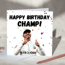 Load image into Gallery viewer, Happy Birthday Champ! Lewis Hamilton F1 Birthday Card
