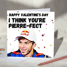 Load image into Gallery viewer, Pierre Gasly I Think You&#39;re Pierre-fect F1 Card
