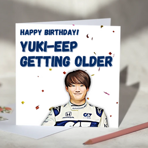 Yuki Tsunoda Yuki-eep Getting Older F1 Birthday Card